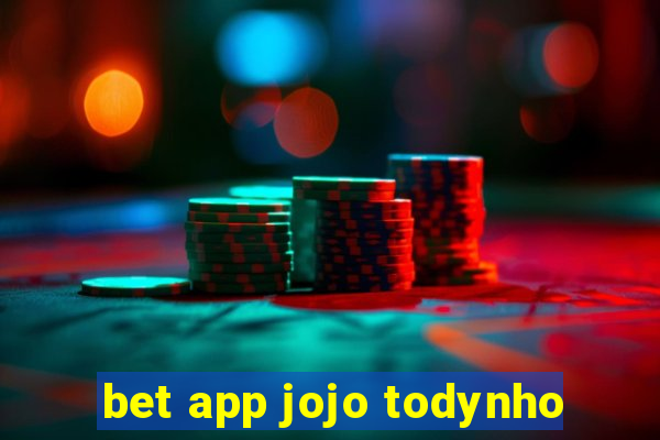 bet app jojo todynho